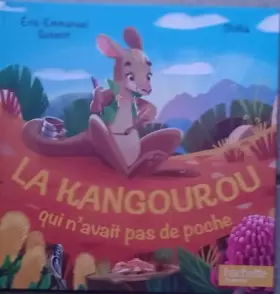 Couverture du produit · La kangourou qui n'avait pas de poche.