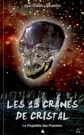 Couverture du produit · Les 13 crnes de cristal, tome 1 : La prophétie des premiers