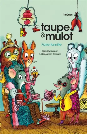 Couverture du produit · Taupe et Mulot 6 - Faire famille