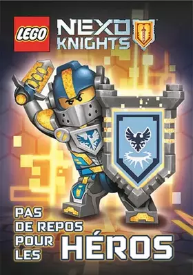 Couverture du produit · LEGO NEXO KNIGHTS 01 PAS DE REPOS POUR LES HEROS