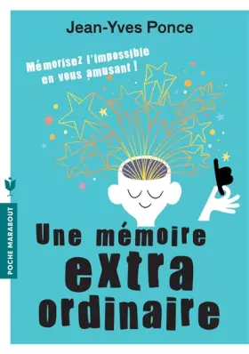 Couverture du produit · Une mémoire extraordinaire: Mémorisez l'impossible en vous amusant