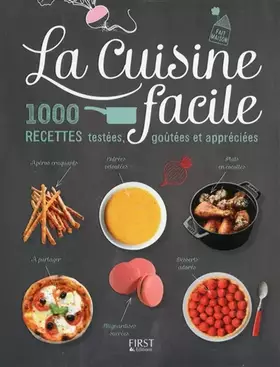 Couverture du produit · La Cuisine facile: 1000 recettes testées, goûtées et appréciées