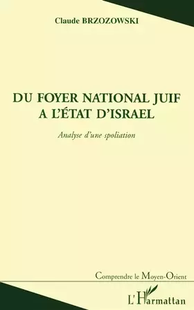 Couverture du produit · Du foyer national juif a l'etat d'Israël. analyse d'une spoliation