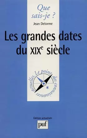 Couverture du produit · Les grandes dates du XIXe siècle