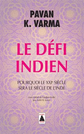 Couverture du produit · Le Défi indien : Pourquoi le XXIe siècle sera le siècle de l'Inde
