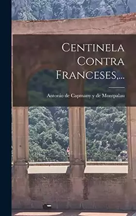 Couverture du produit · Centinela Contra Franceses, ... (Spanish Edition)