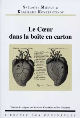 Couverture du produit · Le Coeur dans la boite en carton : Roman grotesque en sept aventures incroyables
