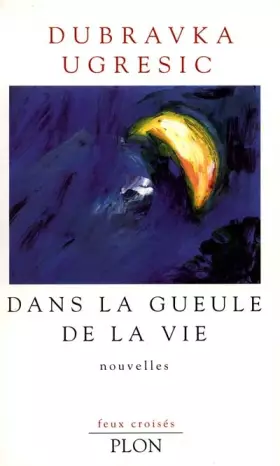 Couverture du produit · Dans la gueule de la vie