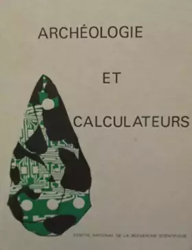 Couverture du produit · Archeologie et calculateurs : problemes semiologiques et mathematiques
