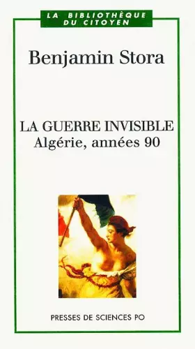 Couverture du produit · La guerre invisible. Algérie, années 90