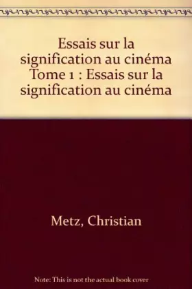 Couverture du produit · Essais sur la signification au cinéma, tome 1
