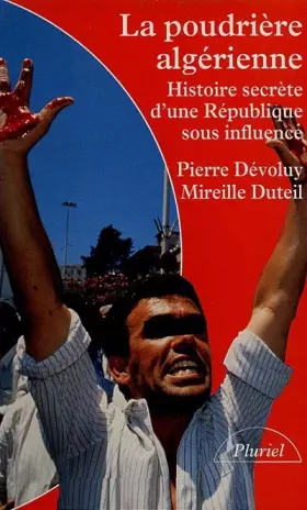 Couverture du produit · LA POUDRIERE ALGERIENNE.: Histoire secrète d'une république sous influence