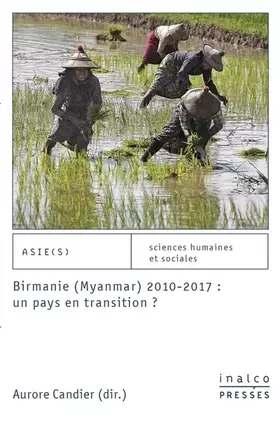 Couverture du produit · Birmanie (Myanmar) 2010-2017 : un pays en transition ?