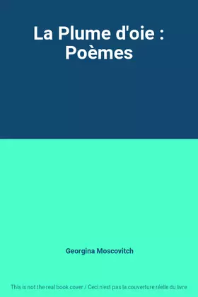 Couverture du produit · La Plume d'oie : Poèmes