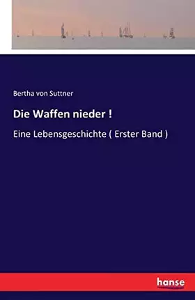 Couverture du produit · Die Waffen nieder !: Eine Lebensgeschichte ( Erster Band )