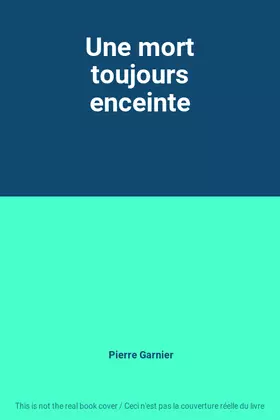 Couverture du produit · Une mort toujours enceinte