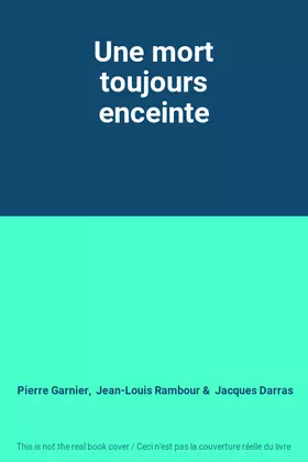 Couverture du produit · Une mort toujours enceinte