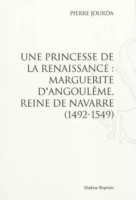 Couverture du produit · Une princesse de la Renaissance : Marguerite d'Angoulême, reine de Navarre (1492-1549)