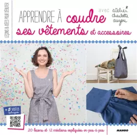 Couverture du produit · Apprendre à coudre ses vêtements et accessoires: 20 leçons et 12 créations expliquées en pas à pas