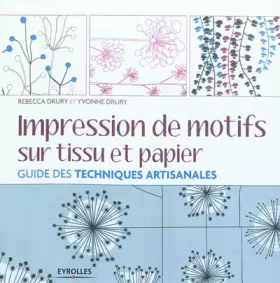 Couverture du produit · Impression de motifs sur tissu et papier: Guide des techniques artisanales.