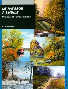 Couverture du produit · Le paysage à l'huile: Comment choisir ses couleurs