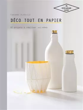 Couverture du produit · Déco tout en papier: 20 projets à réaliser soi-même