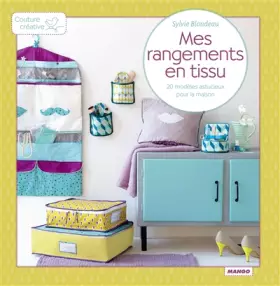 Couverture du produit · MES RANGEMENTS EN TISSU