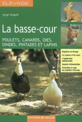 Couverture du produit · La basse-cour : Poulets, canards, oies, dindes, pintades et lapins