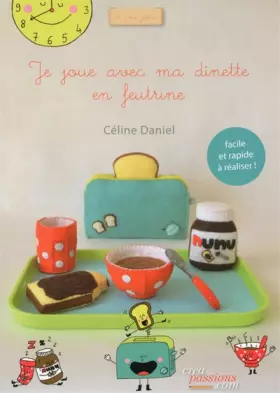 Couverture du produit · Je joue avec ma dînette en feutrine