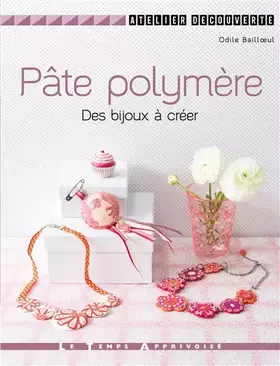Couverture du produit · Pâte polymère - Des bijoux à créer