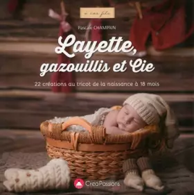 Couverture du produit · Layette, gazouillis et cie