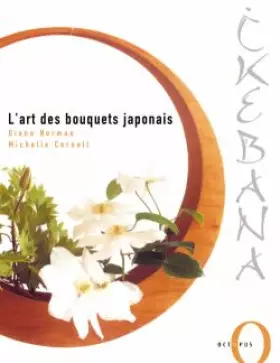 Couverture du produit · Ikebana : L'art des bouquets japonais