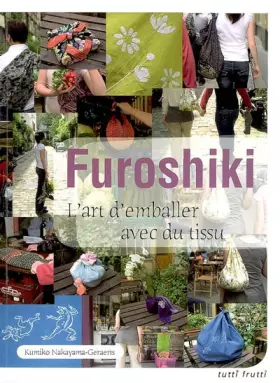 Couverture du produit · Furoshiki : L'art d'emballer avec du tissu