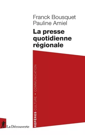 Couverture du produit · La presse quotidienne régionale