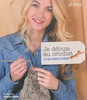 Couverture du produit · Je débute au crochet: et me perfectionne