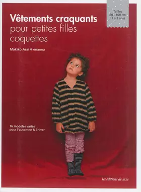 Couverture du produit · Vêtements craquants pour petites filles coquettes : 16 modèles variés pour petites filles coquettes