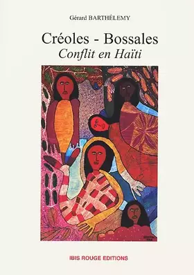 Couverture du produit · Creoles-bossales. conflit en haiti