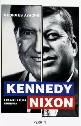 Couverture du produit · Kennedy / Nixon