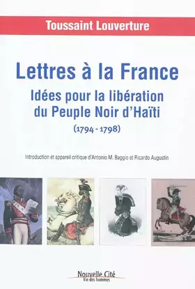 Couverture du produit · Lettres à la France: Idées pour la libération du Peuple Noir d'Haïti (1794-1798)