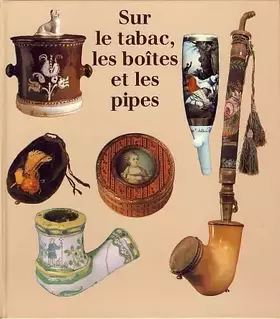 Couverture du produit · Sur le tabac, les boîtes et les pipes.
