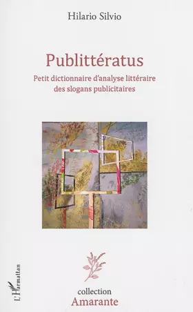 Couverture du produit · Publittératus: Petit dictionnaire d'analyse littéraire des slogans publicitaires