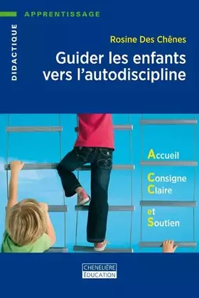 Couverture du produit · Guider les enfants vers l'autodiscipline: Accueil, consigne claire et soutien