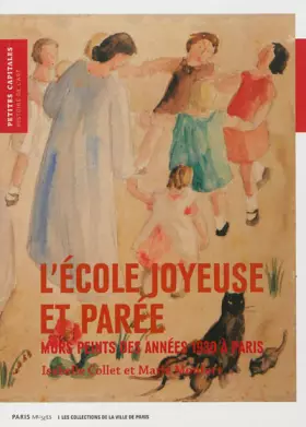 Couverture du produit · l'ecole joyeuse et paree: MURS PEINTS DES ANNEES 30 A PARIS