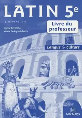 Couverture du produit · Latin 5e - Livre du professeur: Langue & Culture