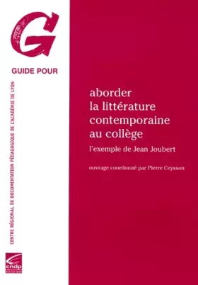 Couverture du produit · Aborder la littérature contemporaine au collège: L'exemple de Jean Joubert