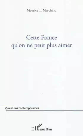 Couverture du produit · Cette France qu'on ne peut plus aimer
