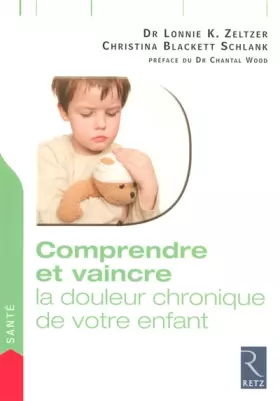 Couverture du produit · Comprendre et vaincre la douleur chronique de votre enfant