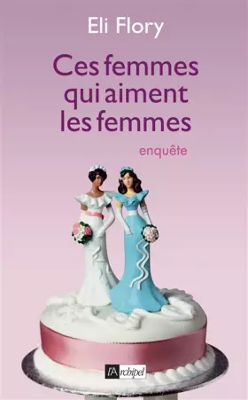 Couverture du produit · Ces femmes qui aiment les femmes