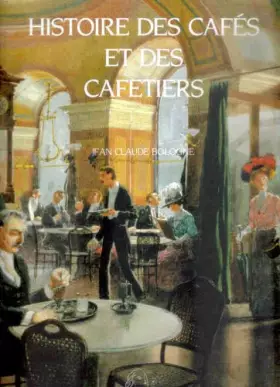 Couverture du produit · Histoire des cafés et des cafetiers