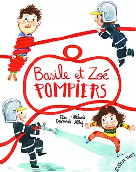 Couverture du produit · Basile et zoé pompiers